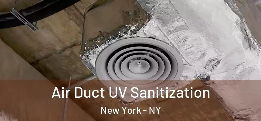 Air Duct UV Sanitization New York - NY