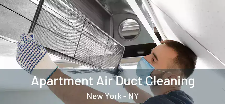  Apartment Air Duct Cleaning New York - NY