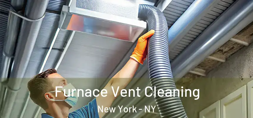  Furnace Vent Cleaning New York - NY