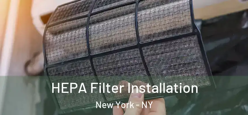  HEPA Filter Installation New York - NY