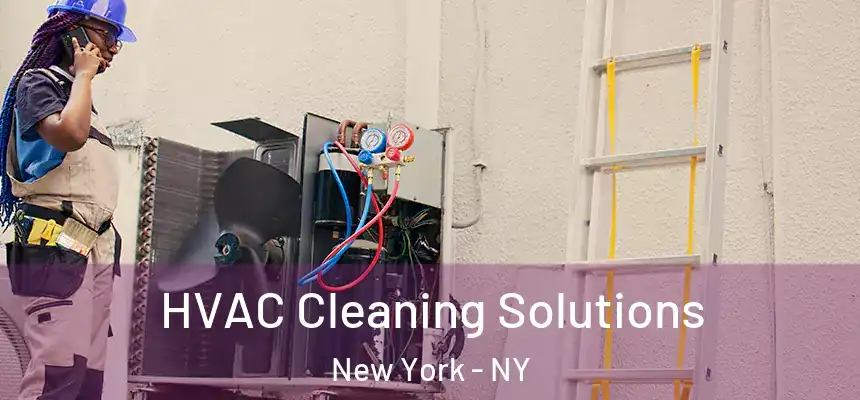 HVAC Cleaning Solutions New York - NY