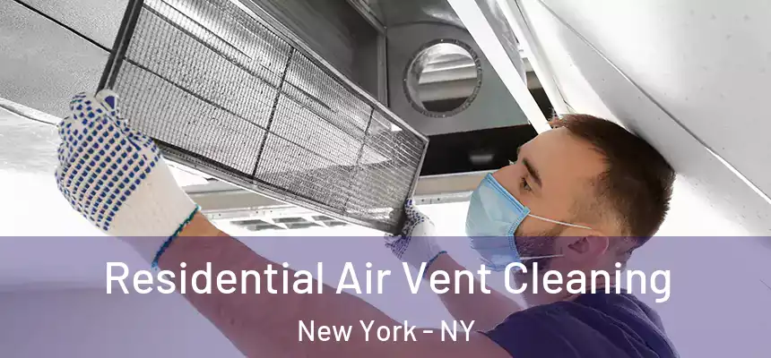 Residential Air Vent Cleaning New York - NY