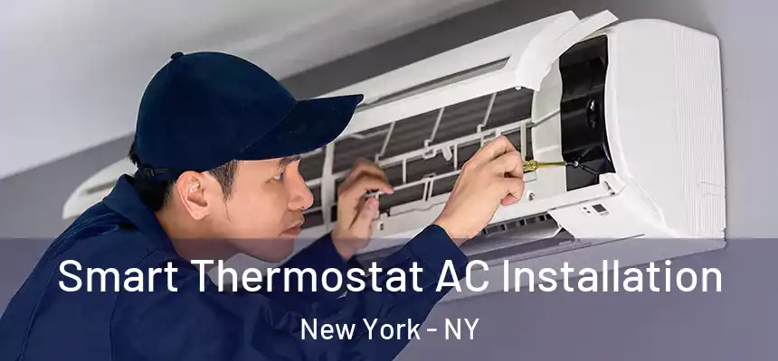  Smart Thermostat AC Installation New York - NY